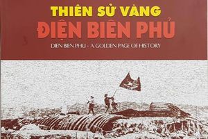 Giới thiệu cuốn sách: “Thiên sử vàng Điện Biên Phủ”