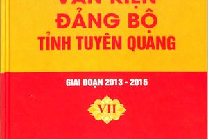 Giới thiệu cuốn sách: "Văn kiện Đảng bộ tỉnh Tuyên Quang  Giai đoạn 2013 - 2015"